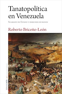 Tanatopolítica en Venezuela - Roberto Briceño León - E-Book