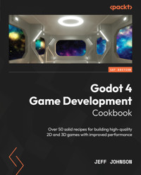 Godot 4 Game Development Cookbook - Jeff Johnson - E-Book