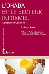 L'Ohada et le secteur informel - Stéphanie Kwemo - E-Book