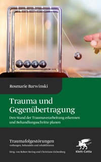 Trauma und Gegenübertragung (Traumafolgestörungen, Bd. 4) - Rosmarie Barwinski - E-Book