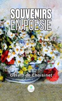 Souvenirs en poésie - Gérald de Choisinet - E-Book