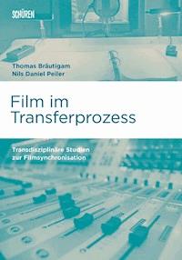 Film im Transferprozess - Thomas Bräutigam - E-Book