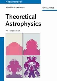Theoretical Astrophysics - Matthias Bartelmann - E-Book