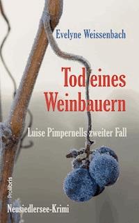 Tod eines Weinbauern - Evelyne Weissenbach - E-Book