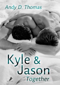 Kyle & Jason: Together - Andy D. Thomas - E-Book
