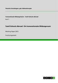 Tamil Schools Abroad - Ein transnationaler Bildungsraum - Thusinta Somalingam, geb. Mahendrarajah - E-Book
