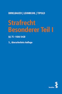 Strafrecht Besonderer Teil I - Alois Birklbauer - E-Book