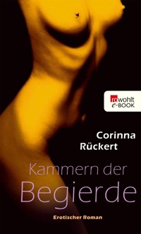 Kammern der Begierde - Corinna Rückert - E-Book