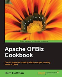 Apache OfBiz Cookbook - Hoffman Ruth - E-Book