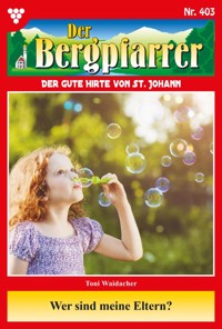 Wer sind meine Eltern? - Toni Waidacher - E-Book