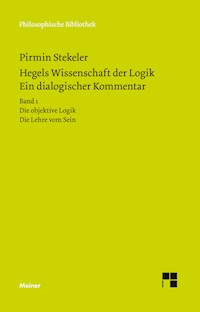 Hegels Wissenschaft der Logik. Ein dialogischer Kommentar. Band 1 - Pirmin Stekeler-Weithofer - E-Book