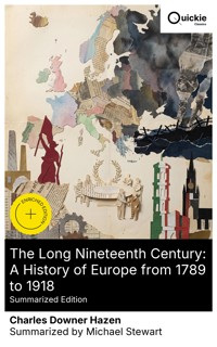 The Long Nineteenth Century: A History of Europe from 1789 to 1918 (Summarized Edition) - Charles Downer Hazen - E-Book