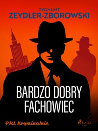 Bardzo dobry fachowiec - Zygmunt Zeydler-Zborowski - E-Book
