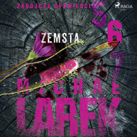 Zabójcze opowieści 6: Zemsta - Michał Larek - Hörbuch