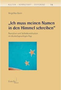 "Ich muss meinen Namen in den Himmel schreiben" - Angelika Baier - E-Book