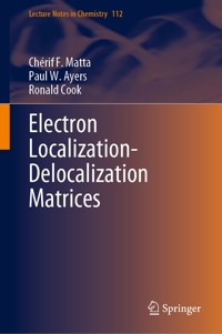 Electron Localization-Delocalization Matrices - Chérif F. Matta - E-Book