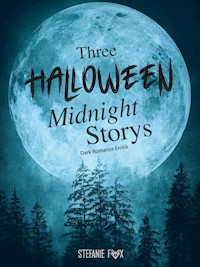 Three Halloween Midnight Storys - Stefanie Fox - E-Book