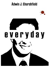 Everyday - Ädwin J. Churchfield - E-Book