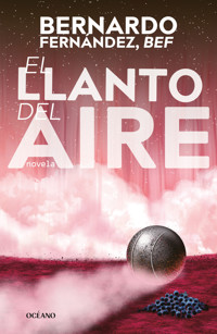 El llanto del aire - Bernardo (Bef) Fernández - E-Book