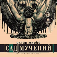 Сад мучений - Октав Мирбо - Hörbuch