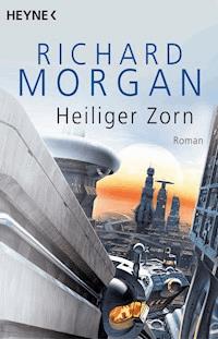 Heiliger Zorn - Richard Morgan - E-Book