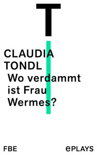 Wo verdammt ist Frau Wermes? - Claudia Tondl - E-Book