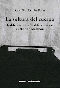 La soltura del cuerpo - Cristóbal Durán Rojas - E-Book