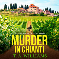 Murder in Chianti - An Armstrong and Oscar Cozy Mystery - A BRAND NEW gripping cozy mystery from T.A. Williams for 2023, Book 2 (Unabridged) - T.A. Williams - Hörbuch