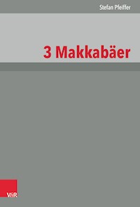3 Makkabäer - Stefan Pfeiffer - E-Book