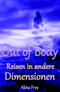 Out of Body - Alina Frey - E-Book