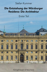 Die Entstehung der Würzburger Residenz - Stefan Kummer - E-Book