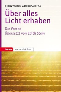 Über alles Licht erhaben - Dionysius Areopagita - E-Book