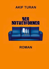 Der Mitbewohner - Akif Turan - E-Book