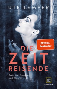 Die Zeitreisende - Ute Lemper - E-Book