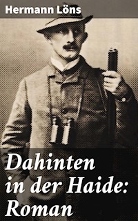 Dahinten in der Haide: Roman - Hermann Löns - E-Book