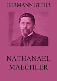Nathanael Maechler - Hermann Stehr - E-Book