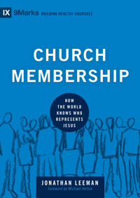 Church Membership - Jonathan Leeman - E-Book