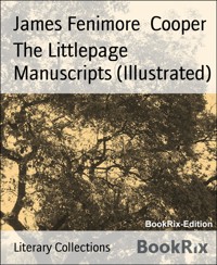 The Littlepage Manuscripts (Illustrated) - James Fenimore Cooper - E-Book