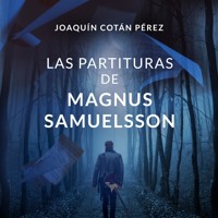 Las partituras de Magnus Samuelsson - Joaquín Cotán Pérez - Hörbuch