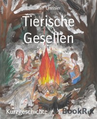 Tierische Gesellen - Ralf Leussler - kostenlos E-Book