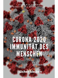 Corona 2020 Immunität des Menschen -  - E-Book