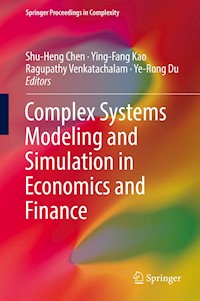 Complex Systems Modeling and Simulation in Economics and Finance -  - E-Book