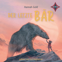 Der letzte Bär (ungekürzt) - Hannah Gold - Hörbuch