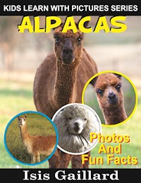 Alpacas: Photos and Fun Facts for Kids - Isis Gaillard - E-Book