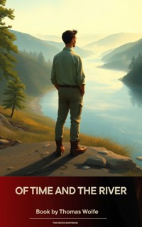 Of Time and the River - Thomas Wolfe - E-Book
