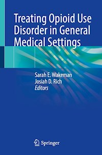 Treating Opioid Use Disorder in General Medical Settings -  - E-Book