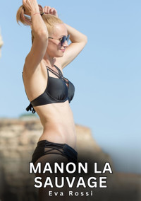 Manon la Sauvage - Eva Rossi - E-Book