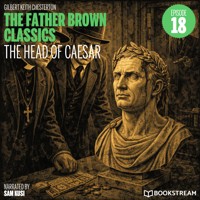 The Head of Caesar (The Father Brown Classics, Episode 18) - G.K. Chesterton - Hörbuch