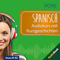 PONS Spanisch Audiokurs mit Kurzgeschichten - PONS-Redaktion - Hörbuch