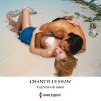 Lágrimas de amor - Chantelle Shaw - Hörbuch